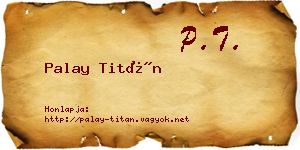 Palay Titán névjegykártya